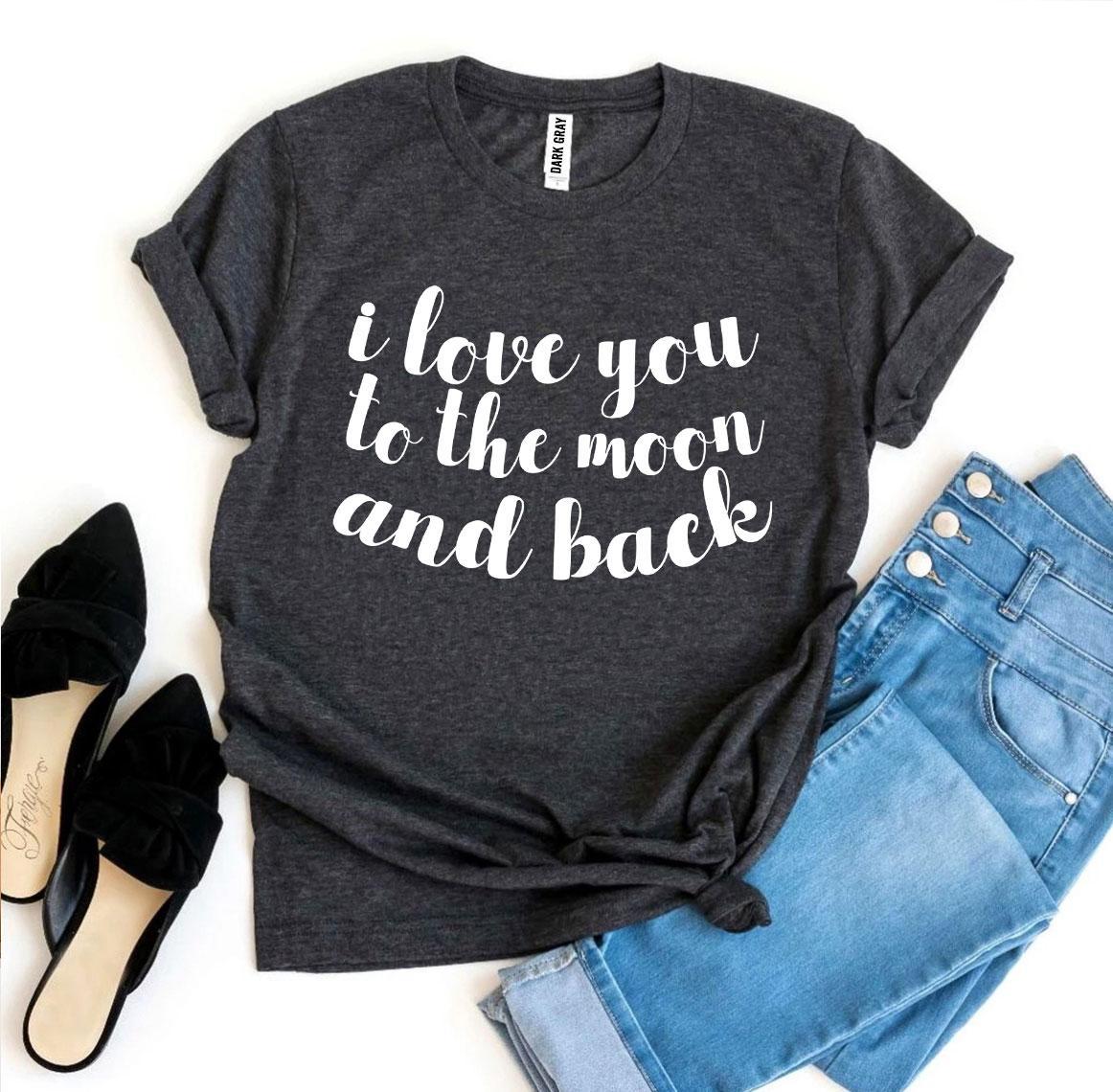 ELITE CASA I Love You to the Moon and Back T-Shirt Image