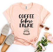 ELITE CASA Coffee Before Talkie T-Shirt Image