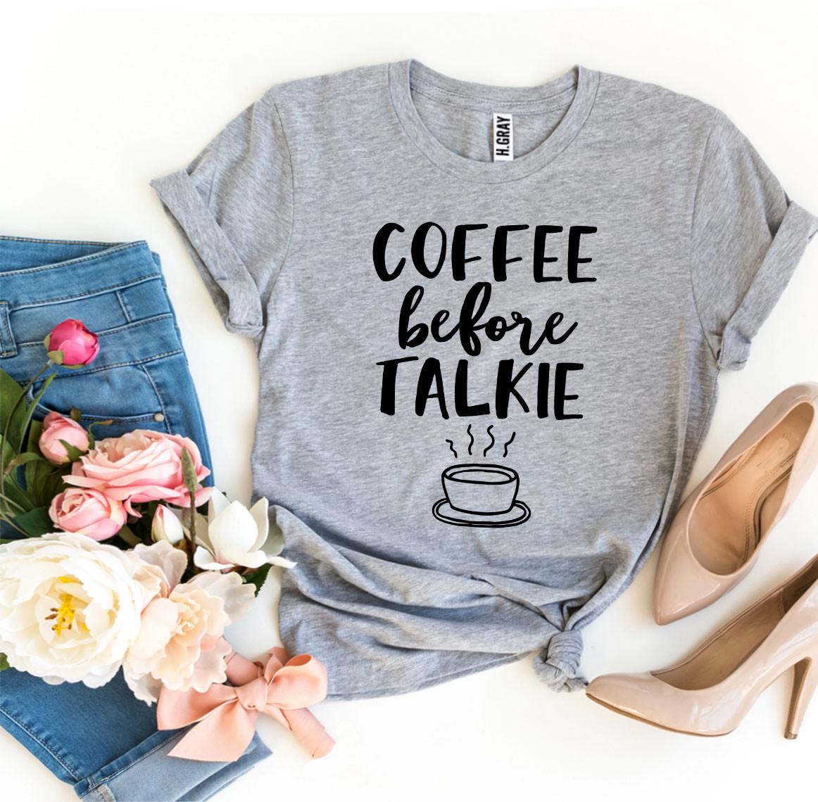 ELITE CASA Coffee Before Talkie T-Shirt Image