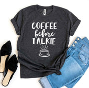 ELITE CASA Coffee Before Talkie T-Shirt Image