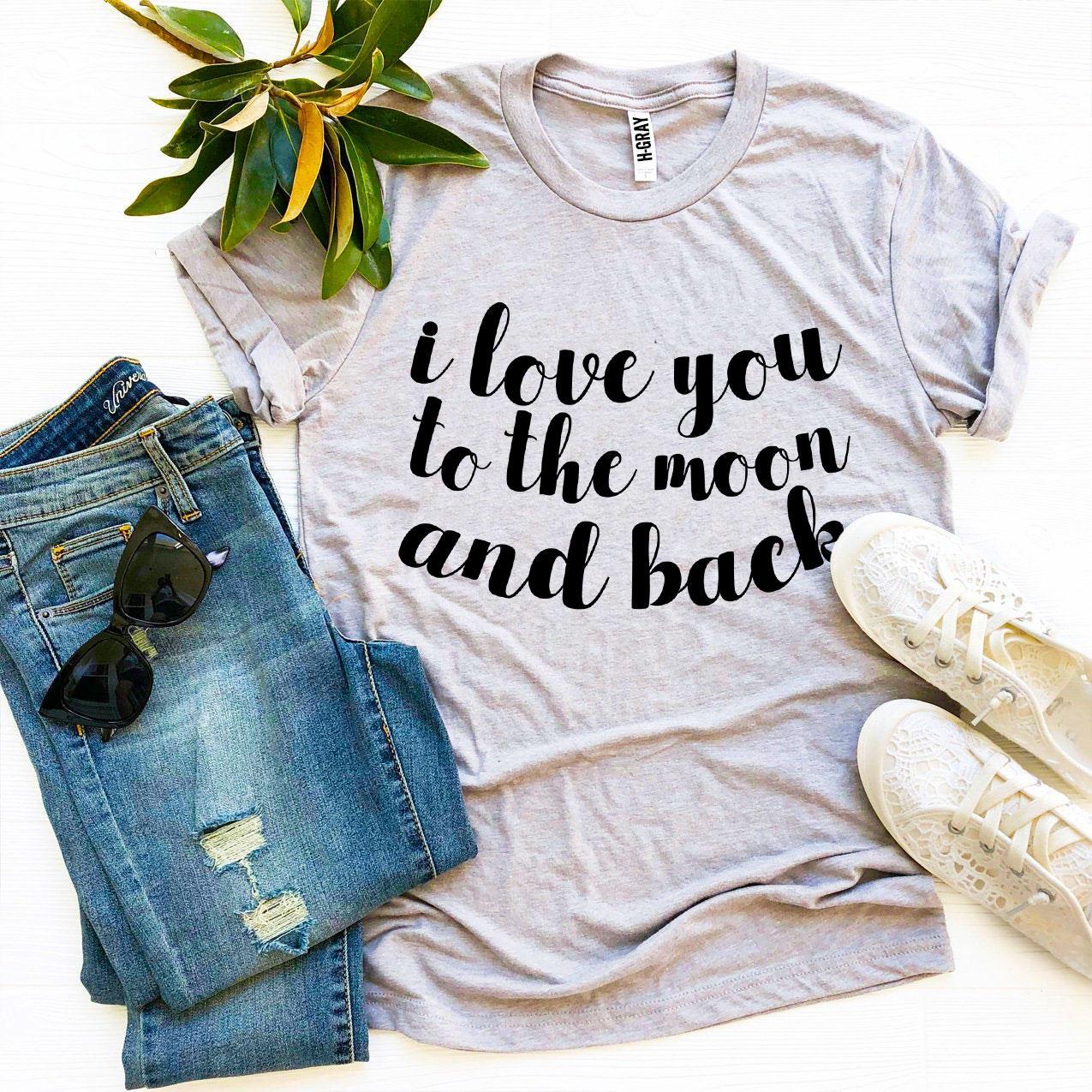ELITE CASA I Love You to the Moon and Back T-Shirt Image