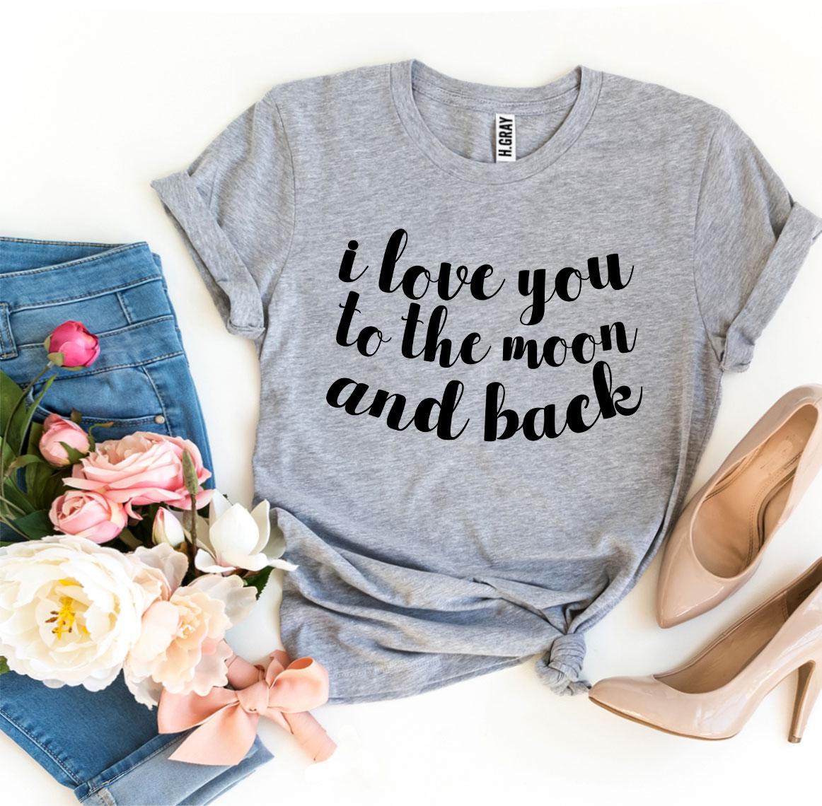 ELITE CASA I Love You to the Moon and Back T-Shirt Image