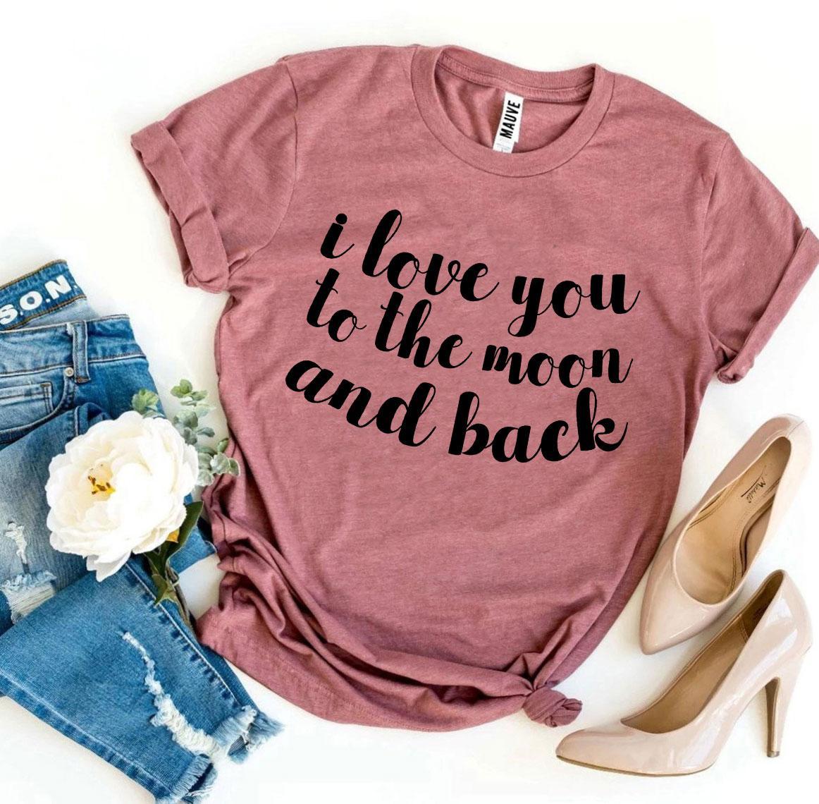 ELITE CASA I Love You to the Moon and Back T-Shirt Image
